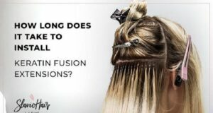 How Long Does It Take To Install Keratin Fusion Extensions? Keratin Fusion Extensions